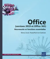 Office (versions 2019 et Office 365) : Nouveautés et fonctions essentielles