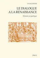 Le dialogue à la Renaissance : Histoire et poétique