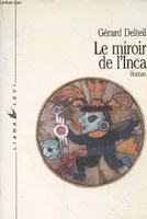 Miroir de l'inca, roman