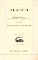 Opera omnia / Leon Battista Alberti, 7, Grammaire de la langue toscane / Grammatichetta, Précédé de Ordine delle Laettere / Ordre des lettres