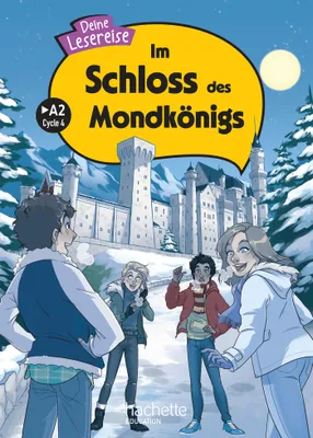 Im Schloss des Mondkönigs Cycle 4 >A2 - Livre élève - Ed. 2024