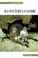 Ils ont écrit la guerre, La Seconde Guerre mondiale à travers des écrits de combattants canadiens-français