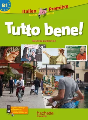 Tutto bene! 1re (B1) - Italien - Livre élève - Edition 2011, Elève