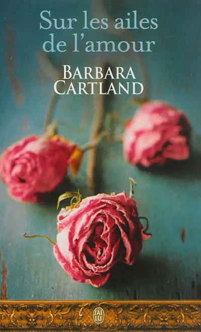 Livres Littérature et Essais littéraires Romance Sur les ailes de l'amour Barbara Cartland