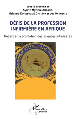 Défis de la profession infirmière en Afrique, Repenser la promotion des sciences infirmières