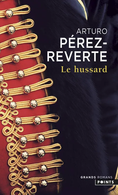 Le Hussard, roman Arturo Pérez-Reverte