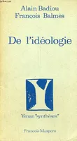 De l'idéologie - Collection Yenan 