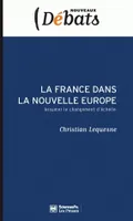 La France dans la nouvelle Europe, Assumer le changement d'échelle