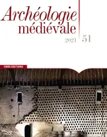 Archéologie médiévale - 2021 - N° 51