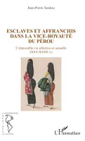Esclaves et affranchis dans la vice-royauté du Pérou, L'impossible vie affective et sexuelle ((XVIe-XVIIIe siècles)