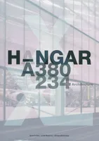 Hangar a 380 a 234, 234 architecture