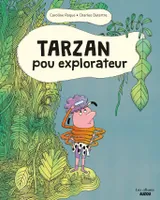 Tarzan pou explorateur