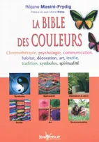 n°286 La bible des couleurs, Chromothérapie, psychologie, communication, habitat, décoration, art ...
