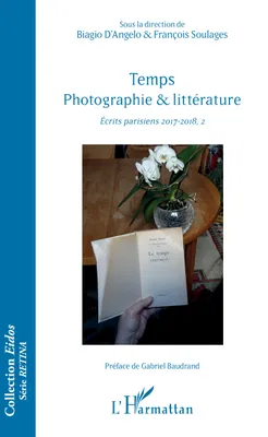 Temps photographie & littérature, Écrits parisiens 2017-2018, 2