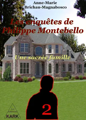 Les enquêtes de Philippe Montebello, 2, Une sacrée famille