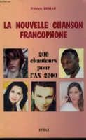 La nouvelle chanson francophone, 200 chanteurs pour l'an 2000, [De M à Z]