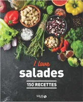 I love les salades NE - 150 recettes