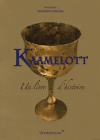 Kaamelott, un livre d'histoire