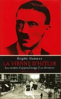 La Vienne d'Hitler, les années d'apprentissage d'un dictateur
