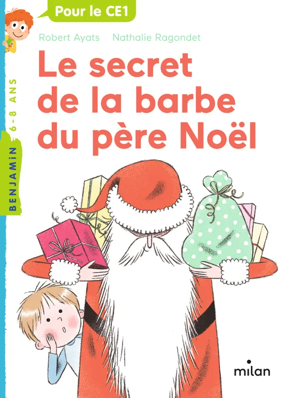 Jeux et Jouets Livres Livres pour les  6-9 ans Romans Le secret de la barbe du père Noël Robert Ayats