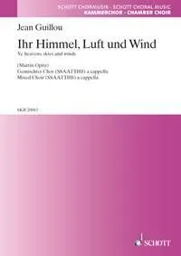 Ihr Himmel, Luft und Wind, d'après un texte de Martin Opitz (1625). mixed choir (for 8 parts). Partition de chœur.