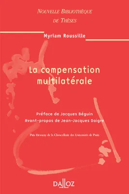 La compensation multilatérale. Volume 59, Nouvelle Bibliothèque de Thèses