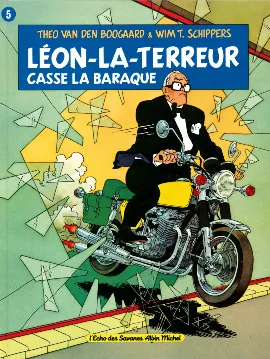 Léon-la-Terreur., [4], Léon la Terreur casse la baraque