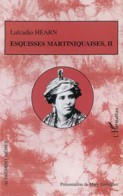 2, Esquisses martiniquaises, Tome II