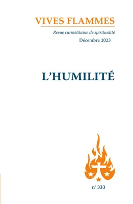 L’humilité, Vives Flammes 333
