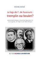 Le legs de F. de Saussure: tremplin ou boulet ?, Analyse épistémologique des positions linguistiques de Lev S. Vygotski, Jean Piaget et Jean-Pierre Changeux