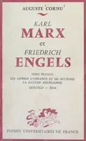 Karl Marx et Friedrich Engels, leur vie et leur œuvre (1) Les années d'enfance et de jeunesse, la gauche hégélienne, 1818/1820-1844