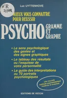 Mieux vous connaître pour réussir psychogramme et psychographie