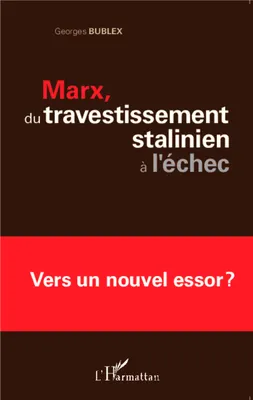 Marx, du travestissement stalinien à l'échec, Vers un nouvel essor ?