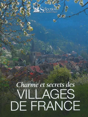 Charmes et secrets des villages de France