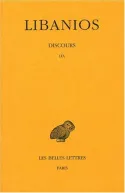 Discours / Libanios., Tome IV, Discours LIX, Discours. Tome IV : Discours LIX, Tome IV: Discours LIX