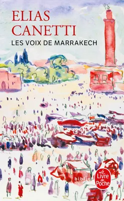 Les voix de Marrakech, Journal d'un voyage