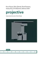 Projective - Essays about the work of Victor Burgin