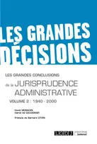 2, Les grandes conclusions de la jurisprudence administrative, 1940-2000