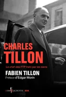 Charles Tillon, Le chef des ftp trahi par les siens