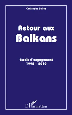 Retour aux Balkans, Essais d'engagement 1992-2010