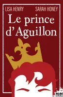 1, Le prince d'Aguillon, Au royaume d'Aguillon, T1