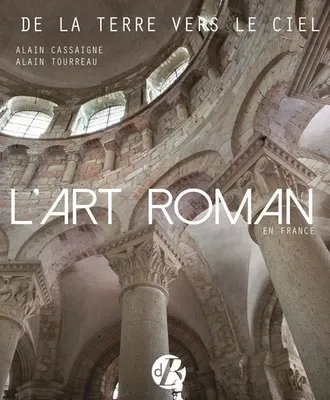 L'art roman en France, De la terre vers le ciel