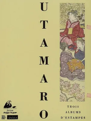 UTAMARO, trois albums d'estampes