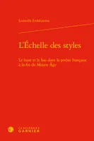 L'échelle des styles, Le haut et le bas dans la poésie française à la fin du moyen âge