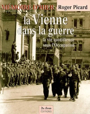 La Vienne dans la guerre, 1939-1945, La vie quotidienne sous l'occupation