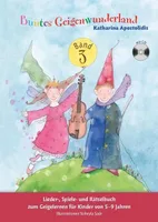Buntes Geigenwunderland Band 3, Lieder-, Spiele- und Rätselbuch zum Geigelernen für Kinder von 5-9 Jahren