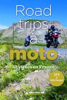 Road-trips à moto, 52 virées en France