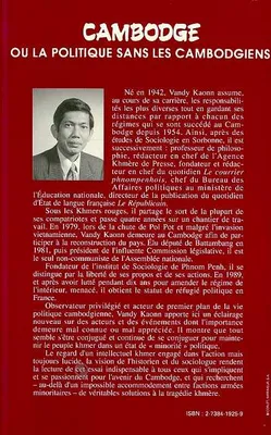 Cambodge : 1940-1991, ou la politique sans les Cambodgiens