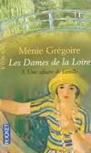 3, Les dames de la Loire Tome III : Une affaire de famille, roman