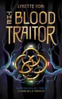 3, The Prison Healer - tome 3 - The Blood Traitor, Le sang de la trahison